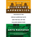 The Billionaire's Apprentice: The Rise of the Indian-American Elite and the Fall of the Galleon Hedge Fund