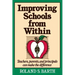Improving Schools from Within: Teachers, Parents, and Principals Can Make the Difference