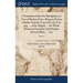 A Translation of the Sëir Mutaqharin; or, View of Modern Times, Being an History of India, From the Year 1118 to the Year 1195, ... of the Hidjrah, ..