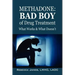 Methadone: Bad Boy of Drug Treatment: What Works & What Doesn't