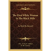 The First White Woman in the Black Hills: As Told by Herself