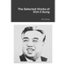 The Selected Works of Kim Il Sung
