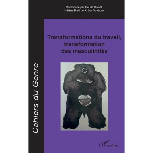 Transformations du travail, transformation des masculinités