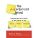 The Disorganized Mind: Coaching Your ADHD Brain to Take Control of Your Time, Tasks, and Talents