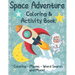 Space Adventure Coloring and Activity Book: Outer Space Coloring, Mazes, Dot to Dot and More for kids age 4-8