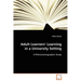 Adult Learners' Learning in a University Setting