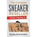 The Complete Sneaker Reseller Guide: Volume 2: Going Big with the Sole Master