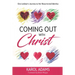 Coming Out with Christ: One Lesbian's Journey to Her Resurrected Identity