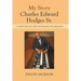 My Story Charles Edward Hodges Sr.: Hi Rhythm Section Hammond B-3 Organist