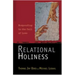 Relational Holiness: Responding to the Call of Love