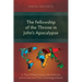 The Fellowship of the Throne in John's Apocalypse: A Theo-Political Inquiry into Authority and Society and their Christological Bond