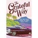 The Grateful Way: Feel Free from Regret in Three Small Steps