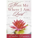 Meet Me Where I Am, Lord: Devotions for Women