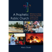 A Prophetic, Public Church: Witness to Hope Amid the Global Crises of the Twenty-First Century