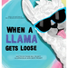When A Llama Gets Loose