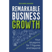 Remarkable Business Growth: Your blueprint for 7 figures and beyond