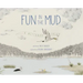 Fun in the Mud: A Wetlands Tale