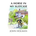 A Horse In My Suitcase