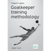 Goalkeeper training methodology
