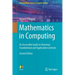 Mathematics in Computing: An Accessible Guide to Historical, Foundational and Application Contexts