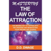Mastering The Law of Attraction: The Missing Key To Tapping Into The Universe And Manifesting Your Dreams And Desires