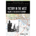 Victory in the West Volume II: The Defeat of Germany: History of the Second World War: United Kingdom Military Series: Official Campaign History
