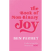 The Book of Non-Binary Joy: Embracing the Power of You