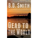 Dead to the World: A Fast-Paced Murder Thriller