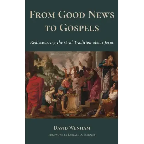 From Good News to Gospels: What Did the First Christians Say about Jesus?