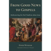 From Good News to Gospels: What Did the First Christians Say about Jesus?