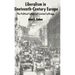 Liberalism in Nineteenth Century Europe: The Political Culture of Limited Suffrage