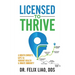 Licensed to Thrive: A Mouth Owner's GPS to Vibrant Health & Innate Immunity