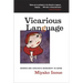 Vicarious Language: Gender and Linguistic Modernity in Japan Volume 11
