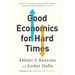 Good Economics for Hard Times