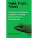Fight, Flight, Freeze: Emotional Intelligence, Behavioral Science, Systems Theory & Leadership