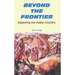 Beyond the Frontier: Exploring the Indian Country