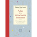 Atlas de Las Emociones Humanas / The Book of Human Emotions: From Ambiguphobia to Umpty -154 Words from Around the World for How We Feel