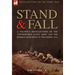 Stand & Fall: A Soldier's Recollections of the 'Contemptible Little Army' and the Retreat from Mons to the Marne, 1914