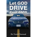 Let God Drive Your BMW