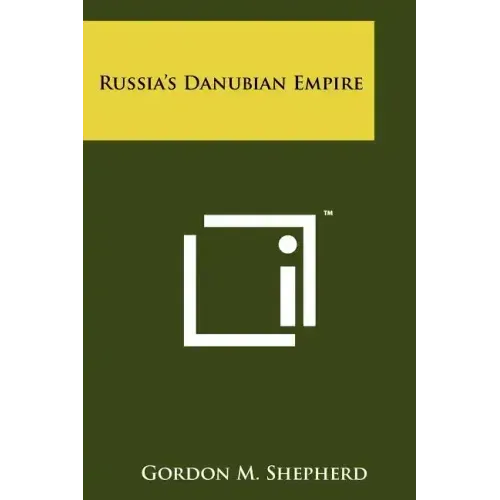 Russia's Danubian Empire