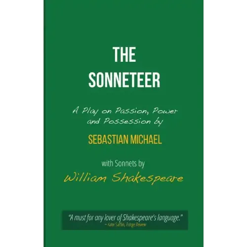 The Sonneteer: A Play on Passion, Power and Possession
