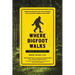 Where Bigfoot Walks: Crossing the Dark Divide