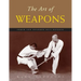 The Art of Weapons: Armed and Unarmed Self-Defense