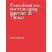 Considerations for Managing Internet of Things: NISTIR 8228 Cybersecurity and Privacy Risks