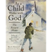 As a Child Walks with God: The Return Home