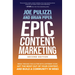 Epic Content Marketing, Second Edition: Break Through the Clutter with a Different Story, Get the Most Out of Your Content, and Build a Community in W