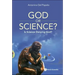 God or Science?: Is Science Denying God?