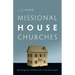 Missional House Churches: Reaching Our Communities with the Gospel