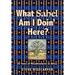 What Sahel Am I Doin' Here?: 30 Years of Misadventures in Africa