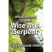 What It Means to Be as Wise as a Serpent